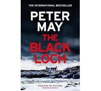 The Black Loch: an explosive return to the hebrides and the internationally bestselling Lewis Trilogy