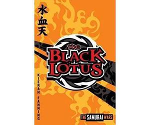 The Black Lotus: 1 (The Samurai Wars)