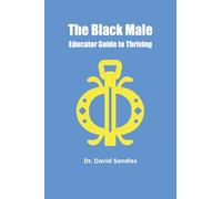 The Black Male Educator Guide to Thriving