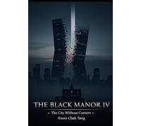 The Black Manor IV: The City Without Corners