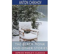 The Black Monk and Other Stories (Esprios Classics): Translated by R. E. C. Long