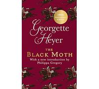 The Black Moth: Gossip, scandal and an unforgettable Regency romance