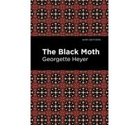 The Black Moth (Mint Editions (Romantic Tales))