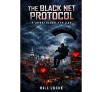 The Black Net Protocol: A Covert Global Thriller: 1 (Mercer Ridge)