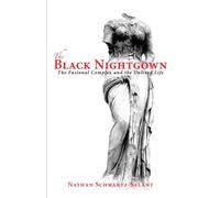 The Black Nightgown: The Fusional Complex and the Unlived Life