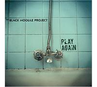 THE BLACK NOODLE PROJECT - Play Again
