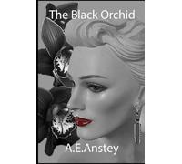 The Black Orchid (Sylvanna's endeavours to use her allure to gain wealth and fame she always craved.)