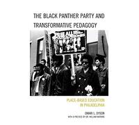 The Black Panther Party and Transformative Pedagogy: Place-based Education in Philadelphia
