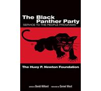 The Black Panther Party: Service to the People Programs