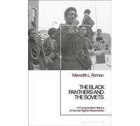The Black Panthers and the Soviets : A Comparative History of Human Rights Movements