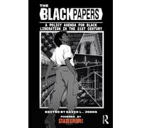 The Black Papers : A Policy Agenda for Black Liberation in the 21st Century