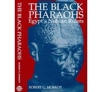 The Black Pharoahs: Egypt's Nubian Rulers