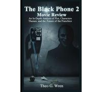 The Black Phone 2 Movie Review: An In-Depth Analysis of Plot, Characters, Themes, and the Future of the Franchise (Echoes Beyond the Black Phone: A Haunting Review Series)