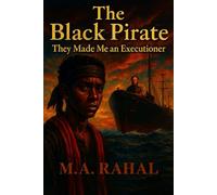 The Black Pirate: They Made Me an Executioner