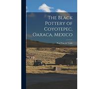 The Black Pottery of Coyotepec, Oaxaca, Mexico