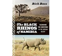 The Black Rhinos of Namibia: Searching for Survivors in the African Desert
