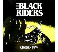 THE BLACK RIDERS - GILP555 LP Chosen Few VINYL