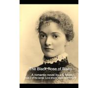 The Black Rose of Blaby: 2 (Love should never be this hard)