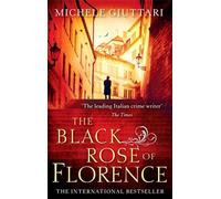The Black Rose Of Florence: 5 (Michele Ferrara)