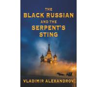 THE BLACK RUSSIAN AND THE SERPENT'S STING