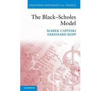 The Black-Scholes Model (Mastering Mathematical Finance)
