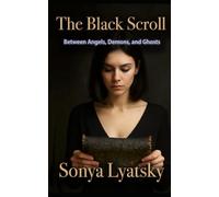 The Black Scroll: Tales of Ghosts, Angels, and Demons. Short Story Collection