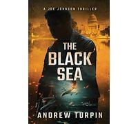 The Black Sea: A Joe Johnson Thriller, Book 6