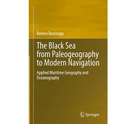 The Black Sea from Paleogeography to Modern Navigation: Applied Maritime Geography and Oceanography