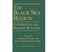 The Black Sea Region: Cooperation and Security Building