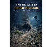 The Black Sea Under Pressure (Ocean Stories & Diving Series)