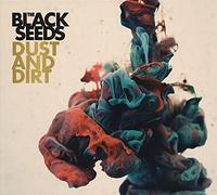 The Black Seeds - Dust & Dirt