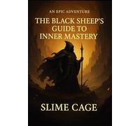 The Black Sheep's Guide to Inner Mastery: Unlock Your Power, Embrace the Outlier Within