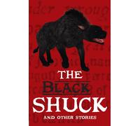 The Black Shuck and Other Stories : Grow the Code Anthology 2