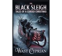 The Black Sleigh: Tales of a Cursed Christmas