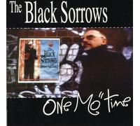 The Black Sorrows - One Mo' Time