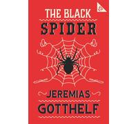 The Black Spider : Annotated Edition with an introduction by H.M. Waidson