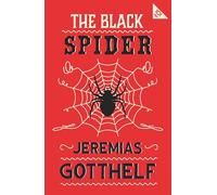 The Black Spider : Annotated Edition with an introduction by H.M. Waidson