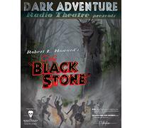 The Black Stone - Dark Adventure Radio Theatre