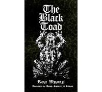 The Black Toad : Alchemy of Body, Spirit, & Stone