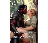 The Black Warrior and His Curvy Princess