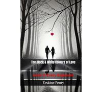 The Black & White Colours of Love: Love in Every Exposure