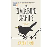 The Blackbird Diaries: A Year with Wildlife