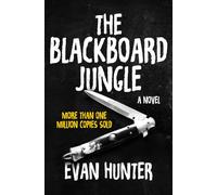 The Blackboard Jungle: A Novel