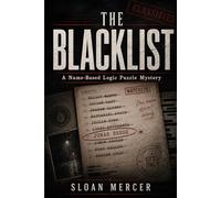 The Blacklist: A Name-Based Logic Puzzle Mystery (Sloan Mercer Logic Puzzle Mysteries)