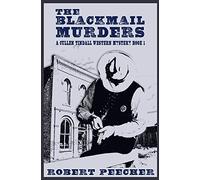 The Blackmail Murders: A Western Frontier Adventure: 1 (A Cullen Tindall Western Mystery)