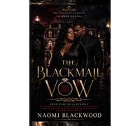 The Blackmail Vow: BWWM Dark Mafia Romance, Reverse Age Gap, Older Woman Younger Man, BBW, Possessive Hero, Forced Proximity, Blackmail Marriage (The ... Dynasty: Five-Book Dark Mafia Romance Series)
