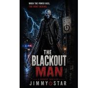 The Blackout Man: When The Power Dies, The Hunt Begins