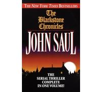 The Blackstone Chronicles: The Serial Thriller Complete in One Volume by John Saul (1998-02-10)