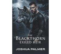 The Blackthorn Exiled Heir: A Werewolf Protector Paranormal Romance