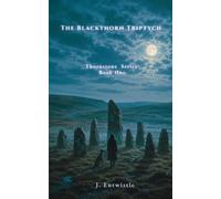 The Blackthorn Triptych: A Gothic-Draíocht Novella (Thornstone series.)